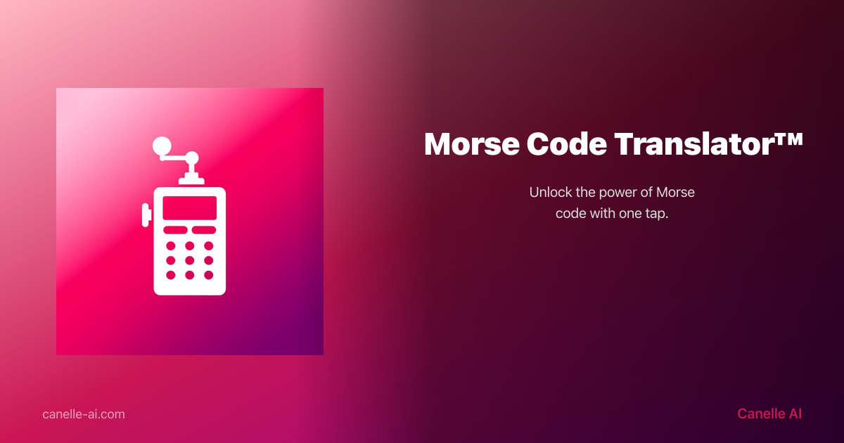 Trnaslator Code Morse Code Translator — Text to Morse & Back | Canelle AI